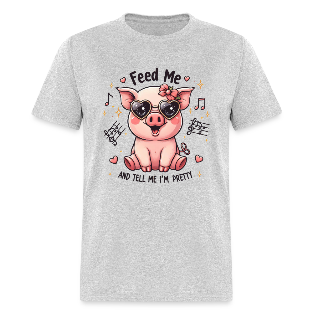 Feed Me and Tell Me I'm Pretty T-Shirt - heather gray