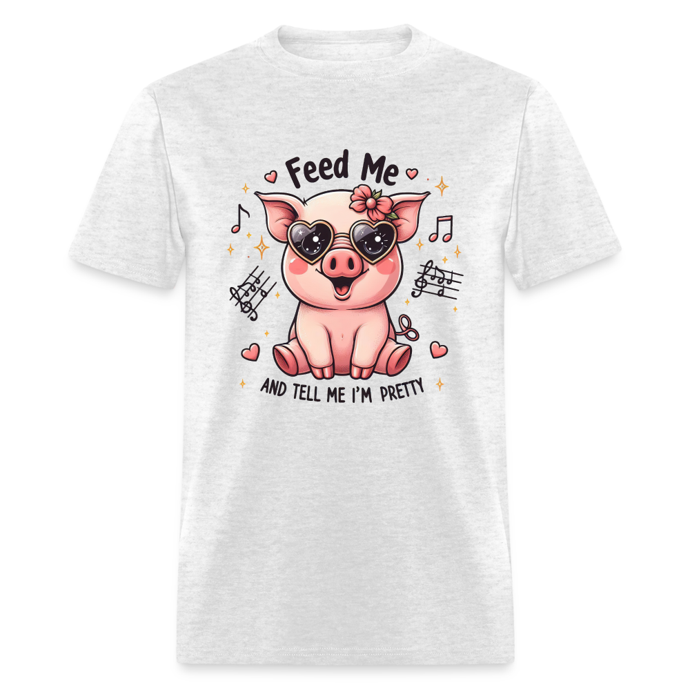 Feed Me and Tell Me I'm Pretty T-Shirt - light heather gray