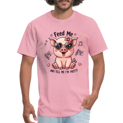 Feed Me and Tell Me I'm Pretty T-Shirt - pink