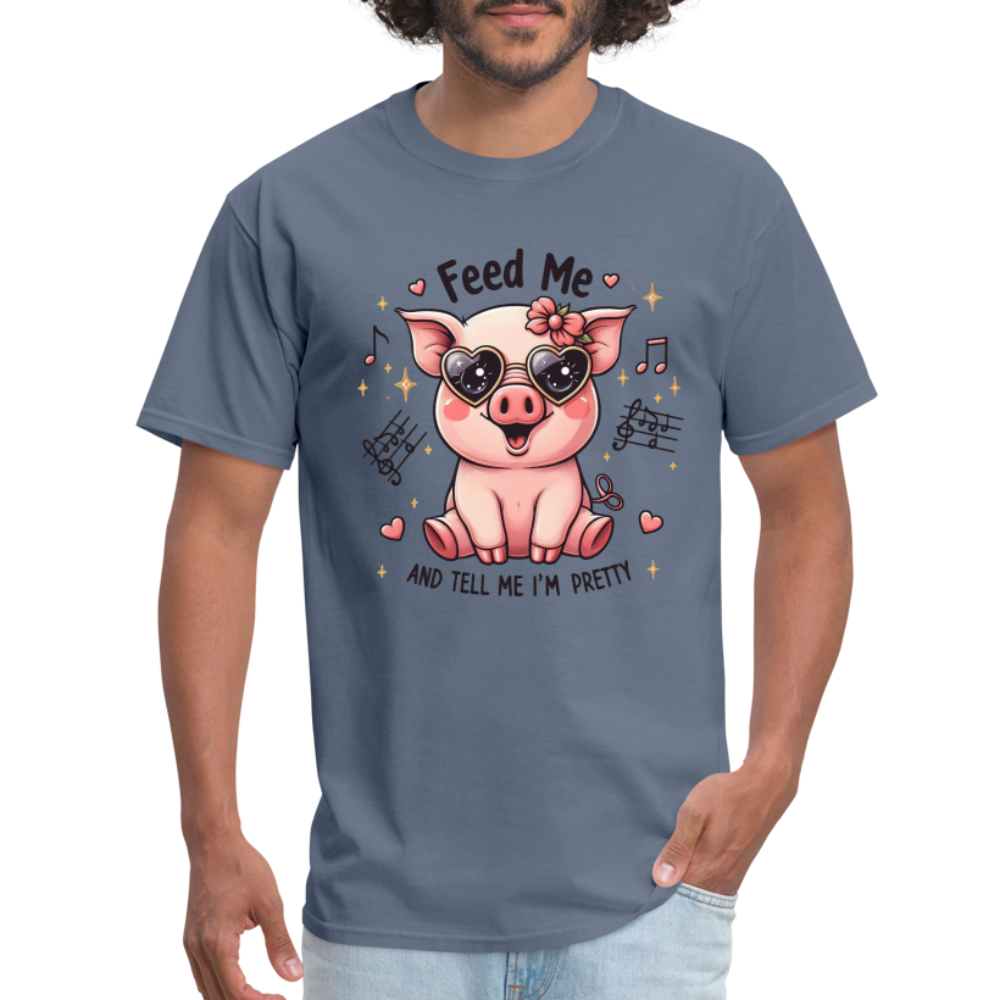 Feed Me and Tell Me I'm Pretty T-Shirt - denim