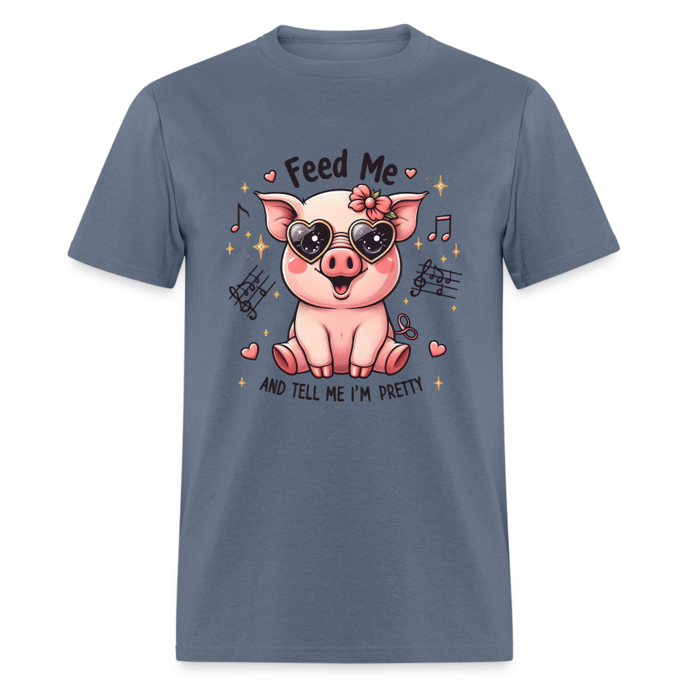 Feed Me and Tell Me I'm Pretty T-Shirt - denim