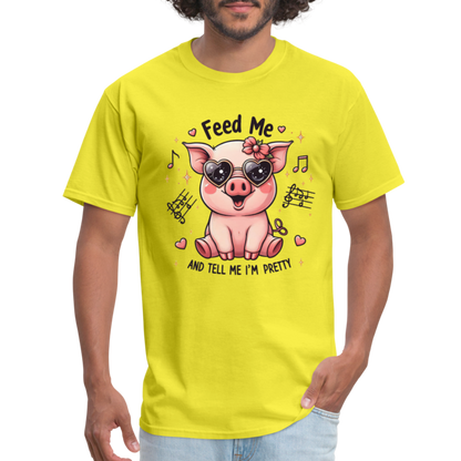 Feed Me and Tell Me I'm Pretty T-Shirt - yellow