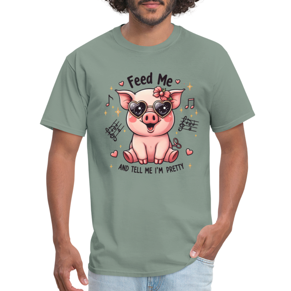 Feed Me and Tell Me I'm Pretty T-Shirt - sage