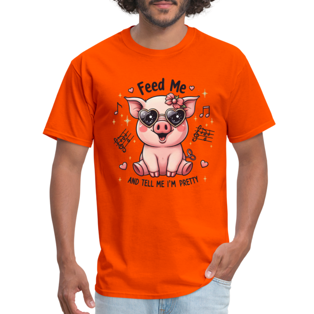 Feed Me and Tell Me I'm Pretty T-Shirt - orange