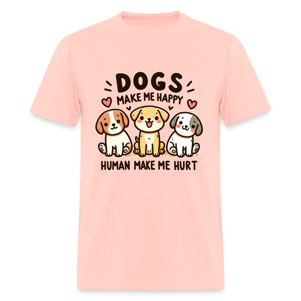 Dogs Make Me Happy Human Make Me Hurt T-Shirt - blush pink 