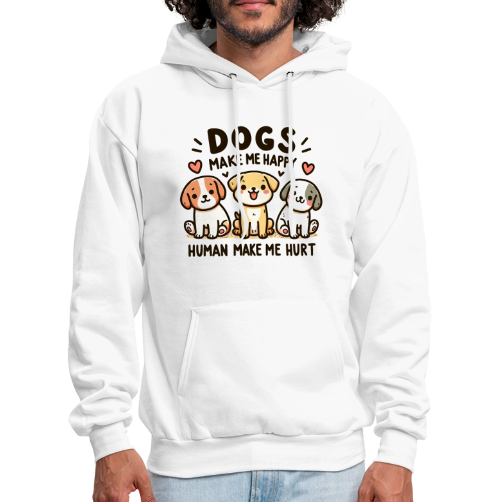 Dogs Make Me Happy Human Make Me Hurt Hoodie - white