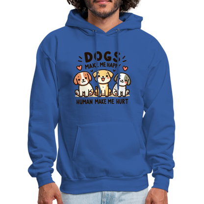 Dogs Make Me Happy Human Make Me Hurt Hoodie - royal blue