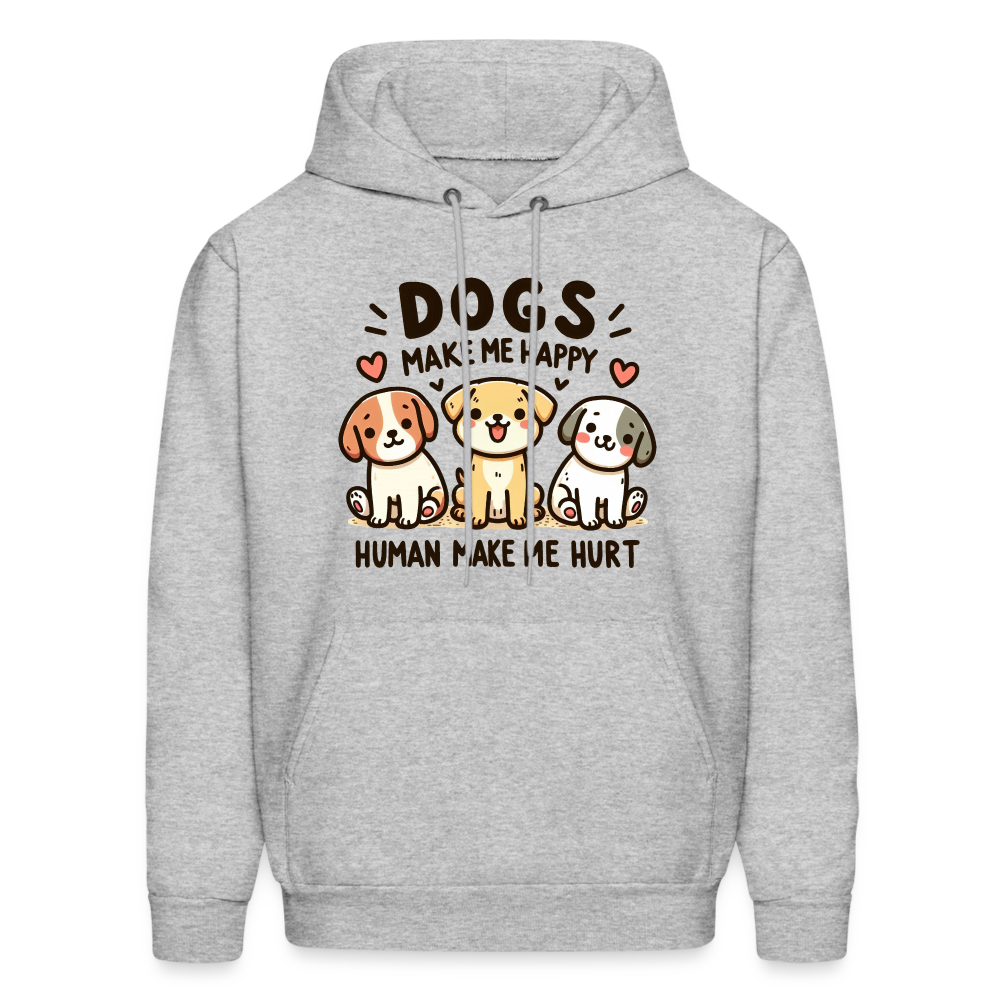 Dogs Make Me Happy Human Make Me Hurt Hoodie - heather gray