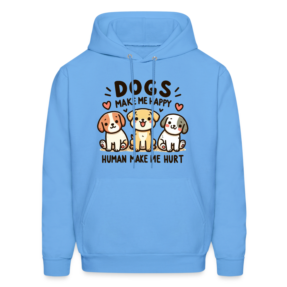 Dogs Make Me Happy Human Make Me Hurt Hoodie - carolina blue