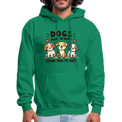 Dogs Make Me Happy Human Make Me Hurt Hoodie - kelly green