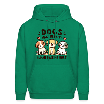 Dogs Make Me Happy Human Make Me Hurt Hoodie - kelly green