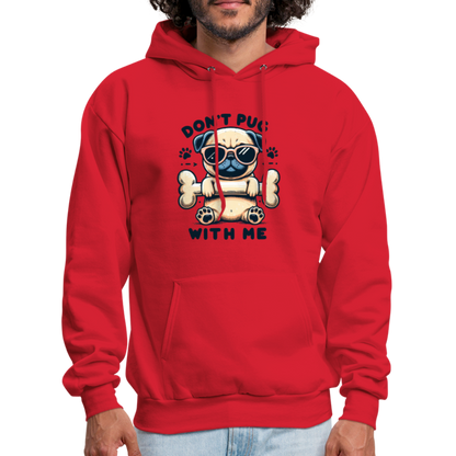 Don't Pug  With Me Hoodie (Pug with Attitude) - red