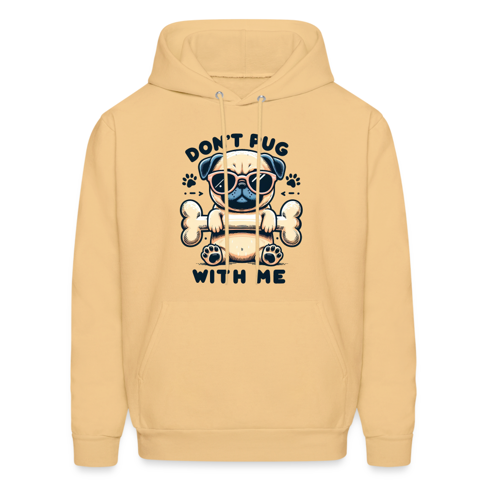 Don't Pug  With Me Hoodie (Pug with Attitude) - light yellow