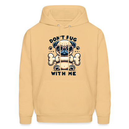 Don't Pug  With Me Hoodie (Pug with Attitude) - light yellow