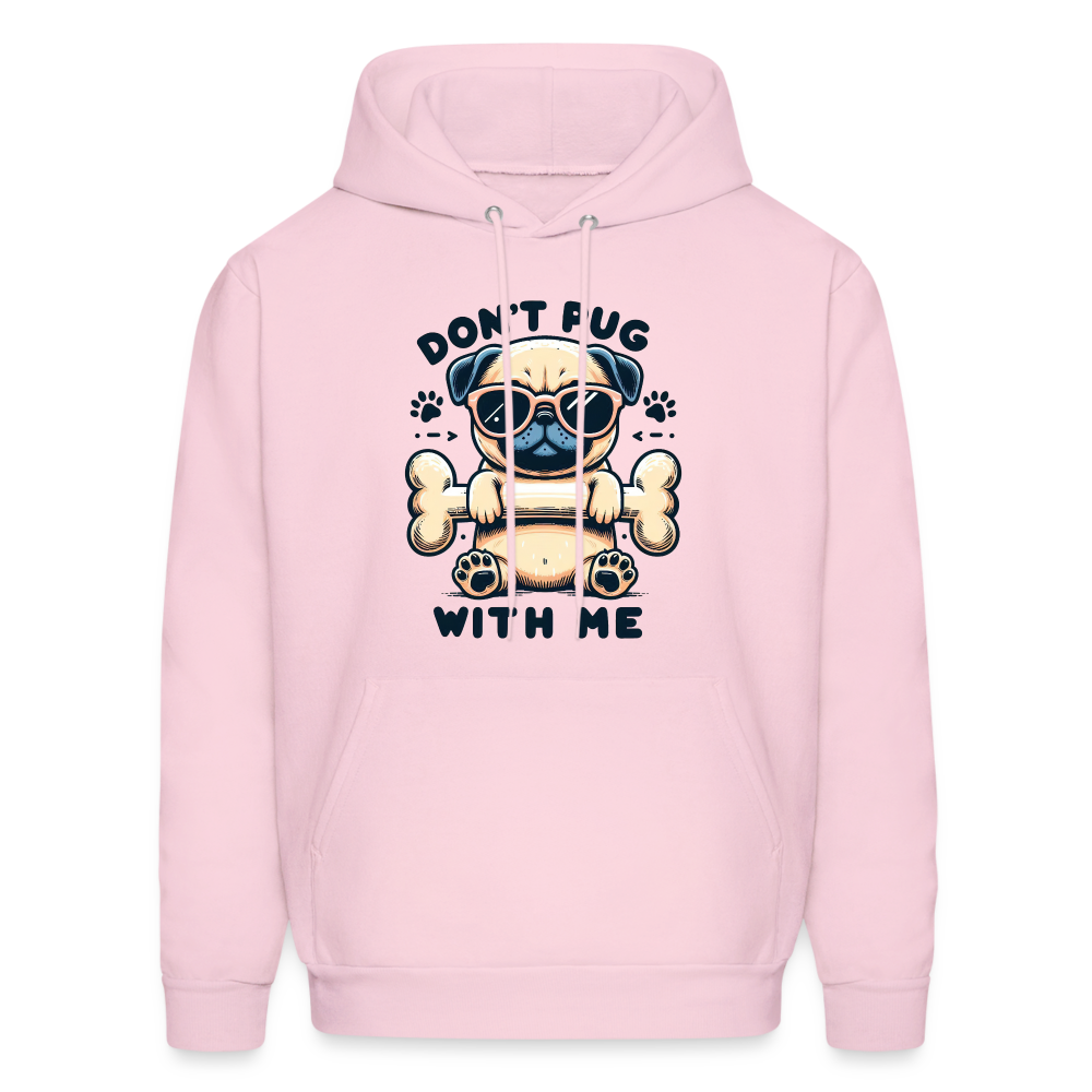 Don't Pug  With Me Hoodie (Pug with Attitude) - pale pink