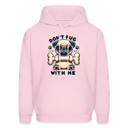 Don't Pug  With Me Hoodie (Pug with Attitude) - pale pink