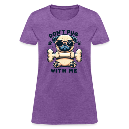 Don't Pug  With Me Women's Contoured T-Shirt - purple heather