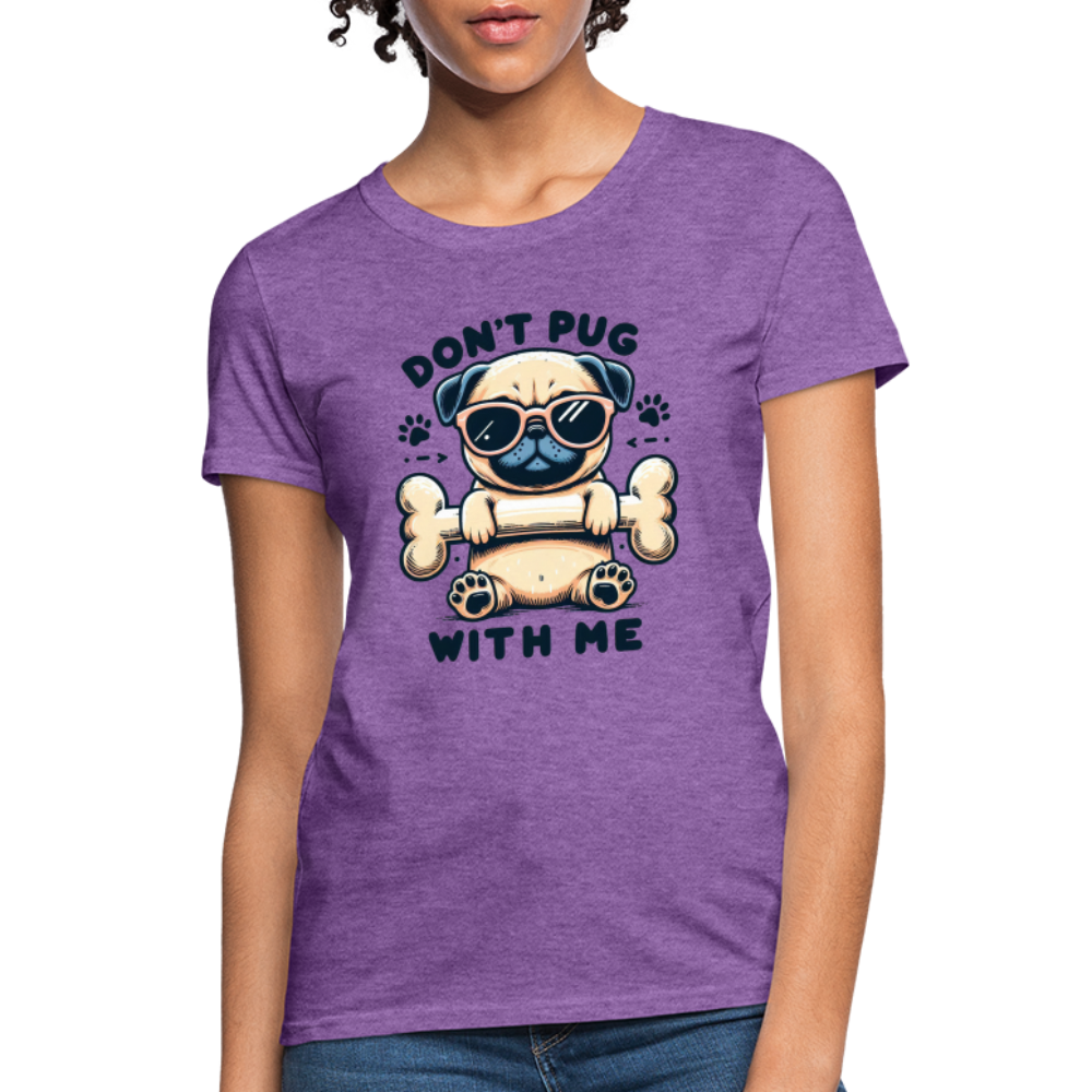 Don't Pug  With Me Women's Contoured T-Shirt - purple heather