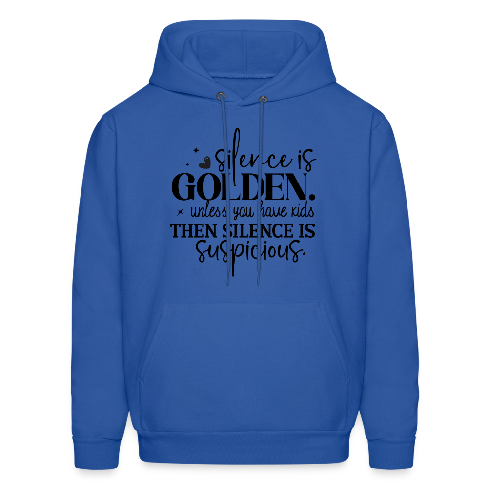 Silence is Golden Unless You Have Kids Hoodie - royal blue