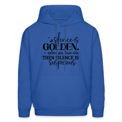 Silence is Golden Unless You Have Kids Hoodie - royal blue