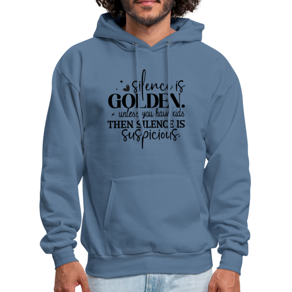 Silence is Golden Unless You Have Kids Hoodie - denim blue