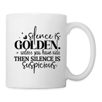 Silence is Golden Unless You Have Kids Coffee Mug