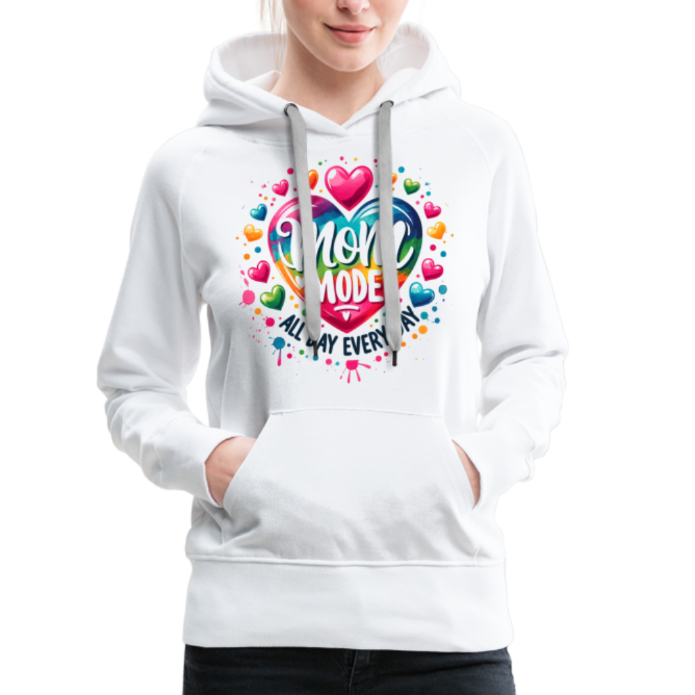 Mom Mode All Day Every Day Women’s Premium Hoodie - white