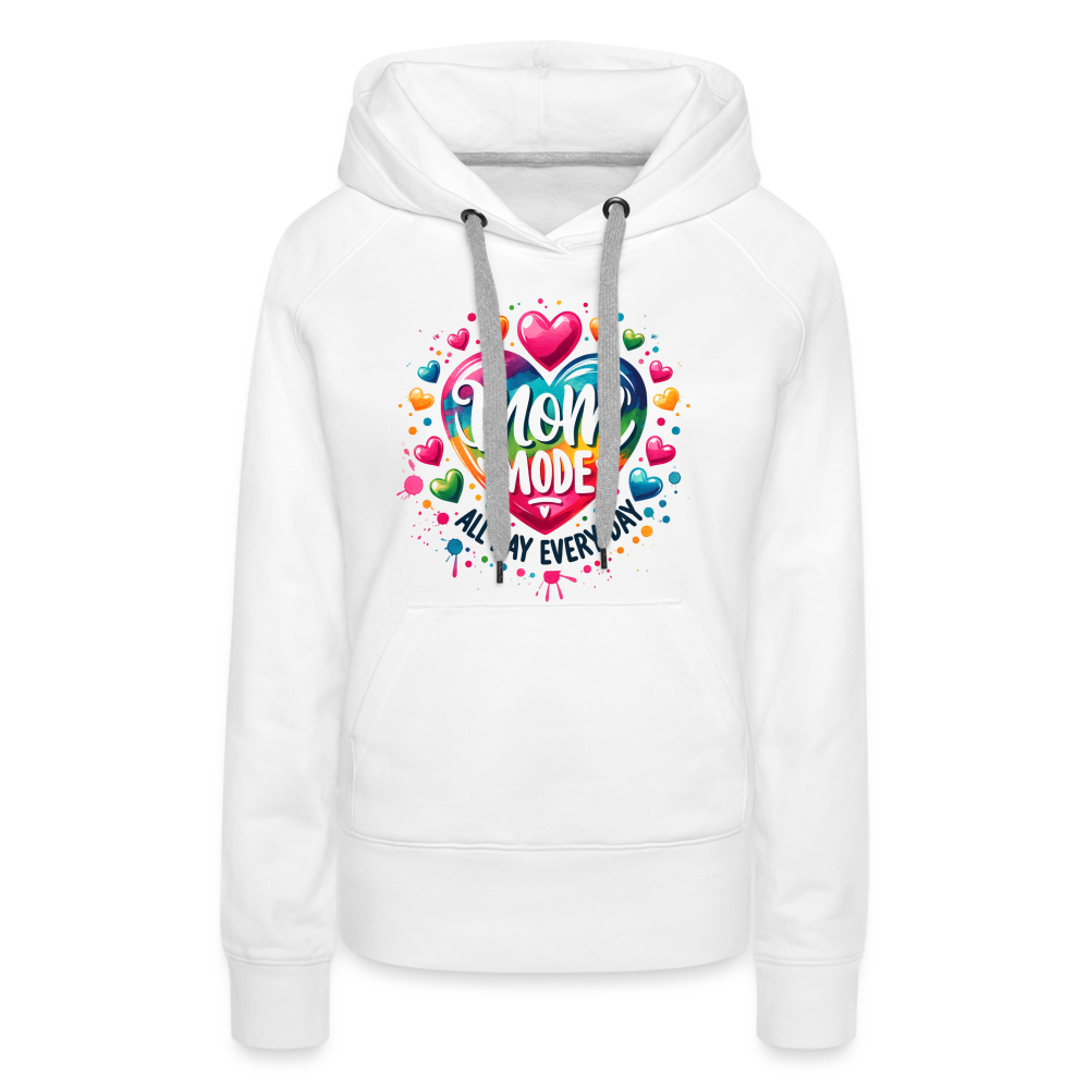 Mom Mode All Day Every Day Women’s Premium Hoodie - white