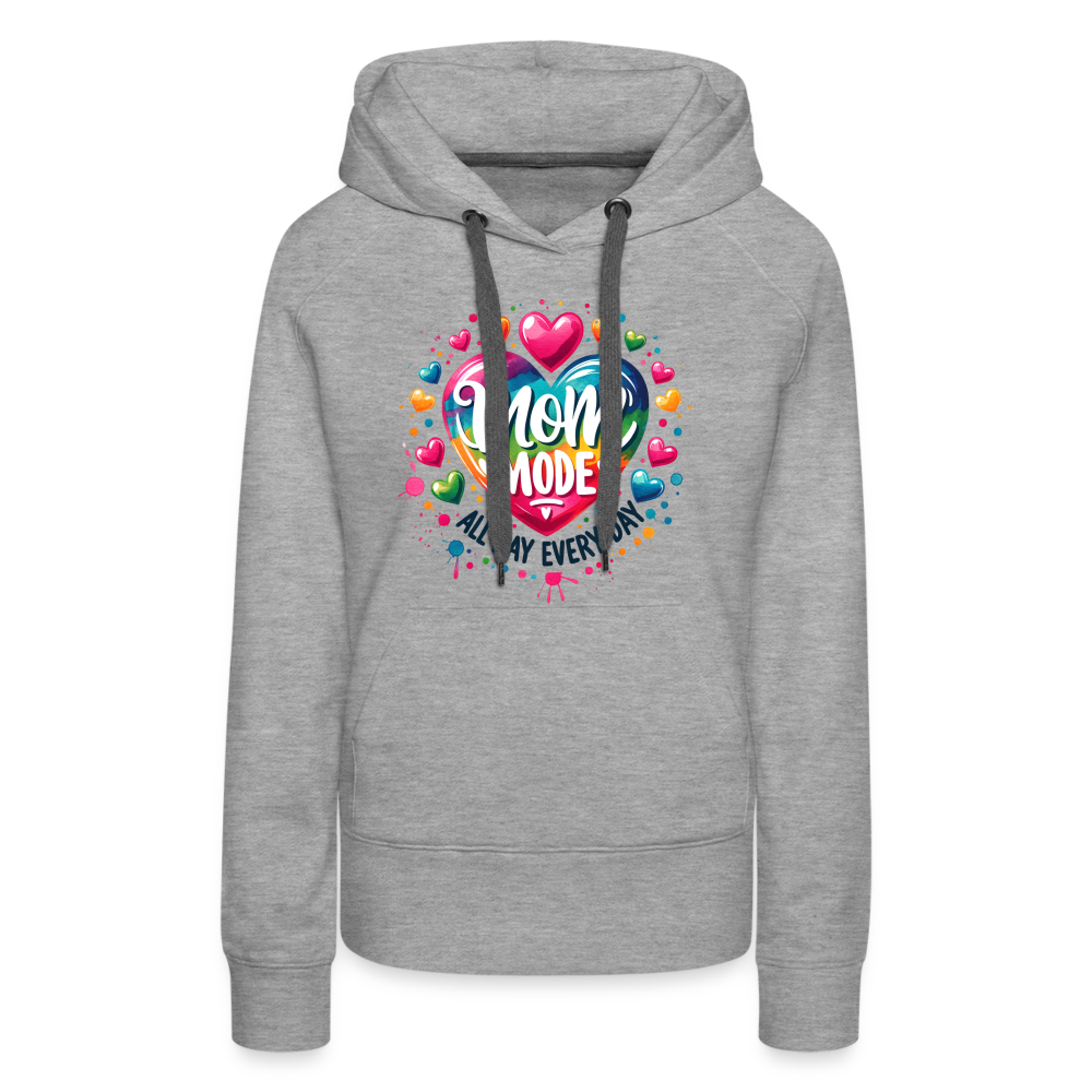 Mom Mode All Day Every Day Women’s Premium Hoodie - heather grey