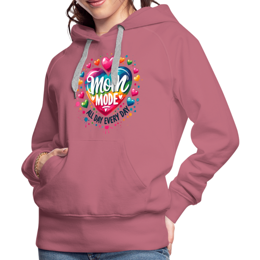 Mom Mode All Day Every Day Women’s Premium Hoodie - mauve