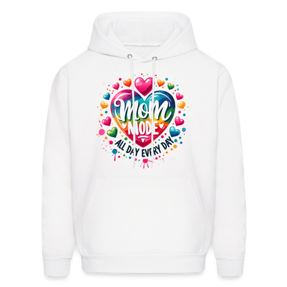 Mom Mode all Day Every Day Hoodie - white