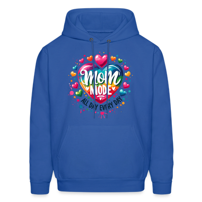 Mom Mode all Day Every Day Hoodie - royal blue