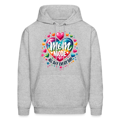 Mom Mode all Day Every Day Hoodie - heather gray