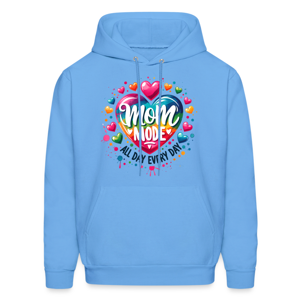 Mom Mode all Day Every Day Hoodie - carolina blue