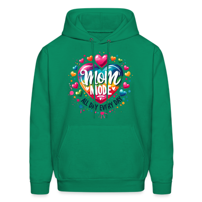 Mom Mode all Day Every Day Hoodie - kelly green