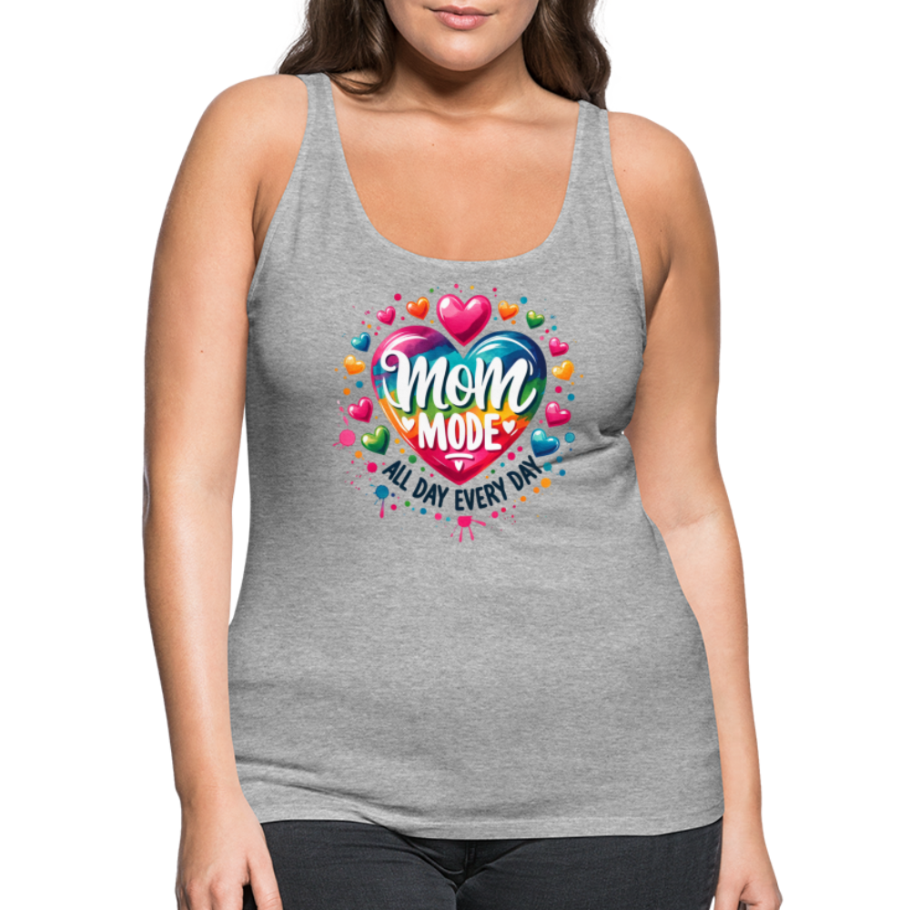 Mom Mode All Day Every Day Women’s Premium Tank Top - heather gray