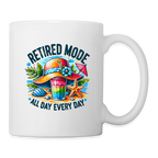Retired Mode Coffee Mug (All Day Every Day)