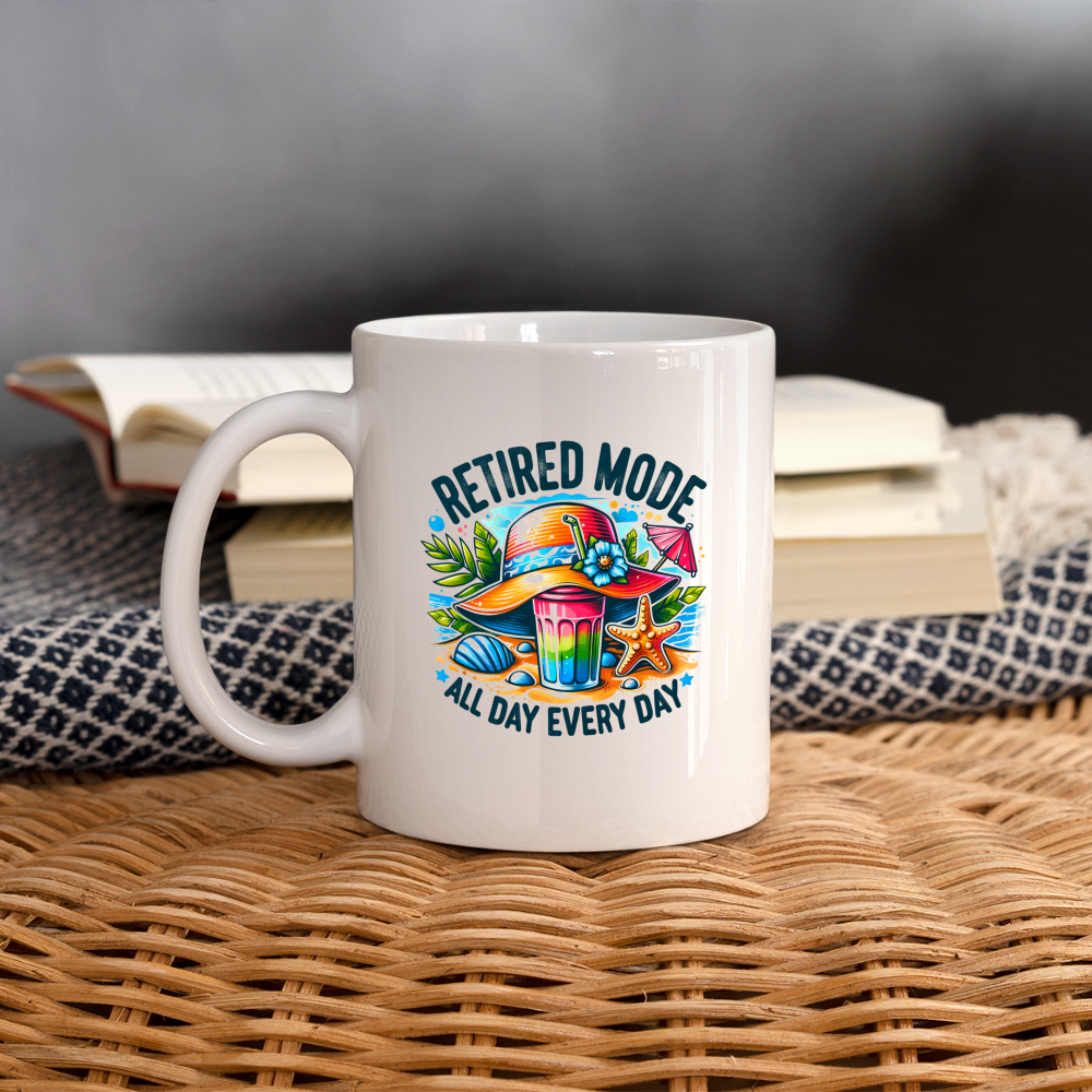 Retired Mode Coffee Mug (All Day Every Day) - white