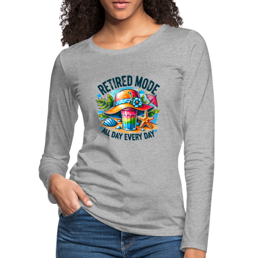 Retired Mode Women's Premium Long Sleeve T-Shirt (All Day Every Day) - heather gray