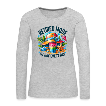 Retired Mode Women's Premium Long Sleeve T-Shirt (All Day Every Day) - heather gray