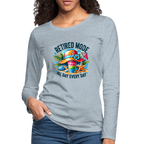 Retired Mode Women's Premium Long Sleeve T-Shirt (All Day Every Day)