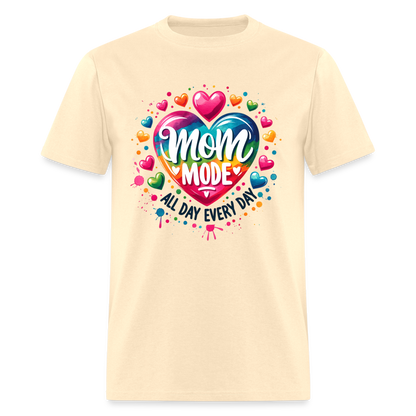 Mom Mode All Day Every Day T-Shirt - natural