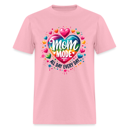 Mom Mode All Day Every Day T-Shirt - pink