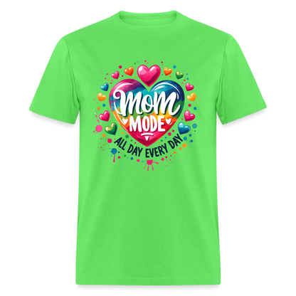 Mom Mode All Day Every Day T-Shirt - kiwi