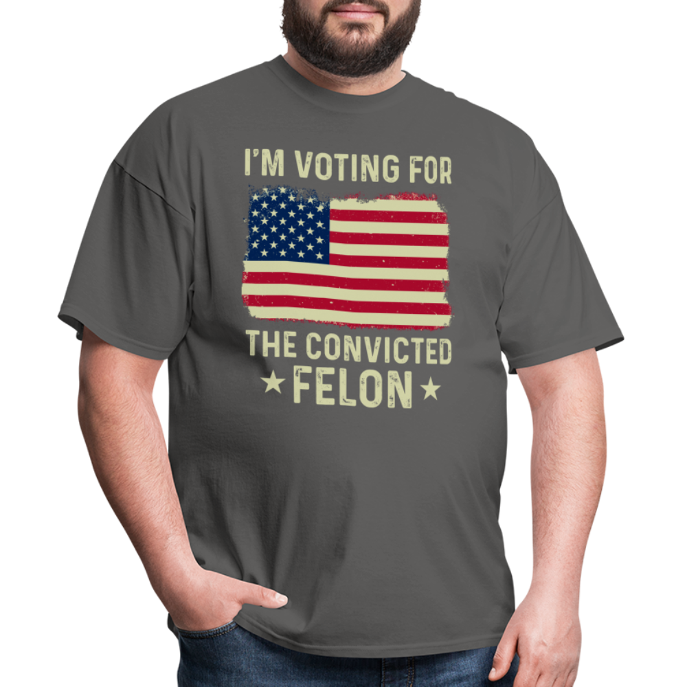 I'm Voting For The Convicted Felon T-Shirt - charcoal