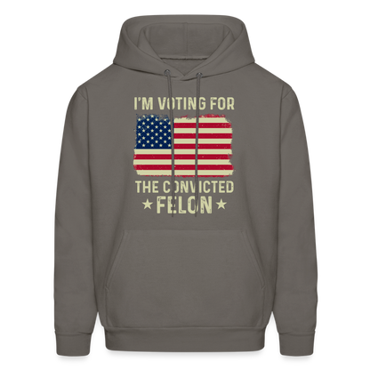 I'm Voting for the Convicted Felon Hoodie - asphalt gray