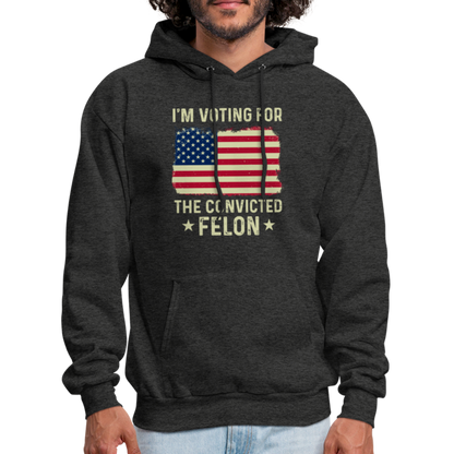 I'm Voting for the Convicted Felon Hoodie - charcoal grey