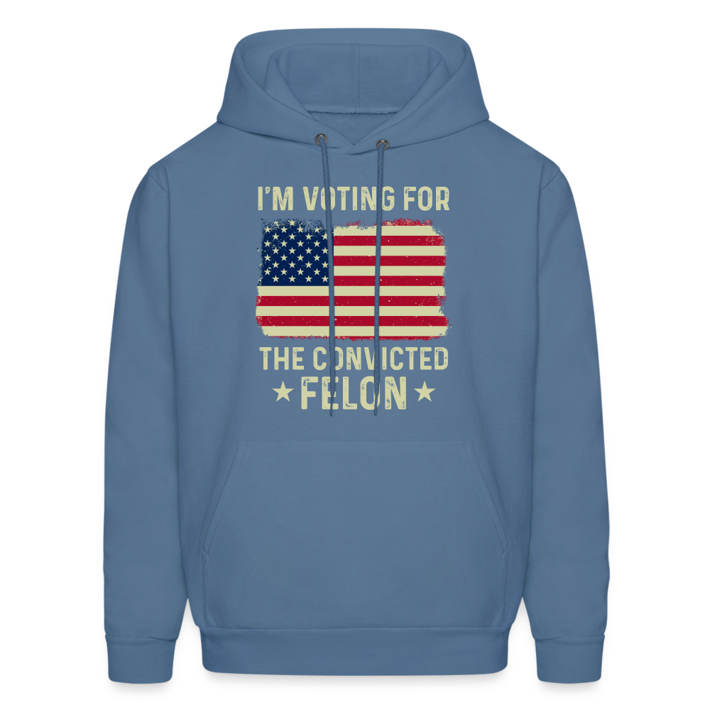 I'm Voting for the Convicted Felon Hoodie - denim blue