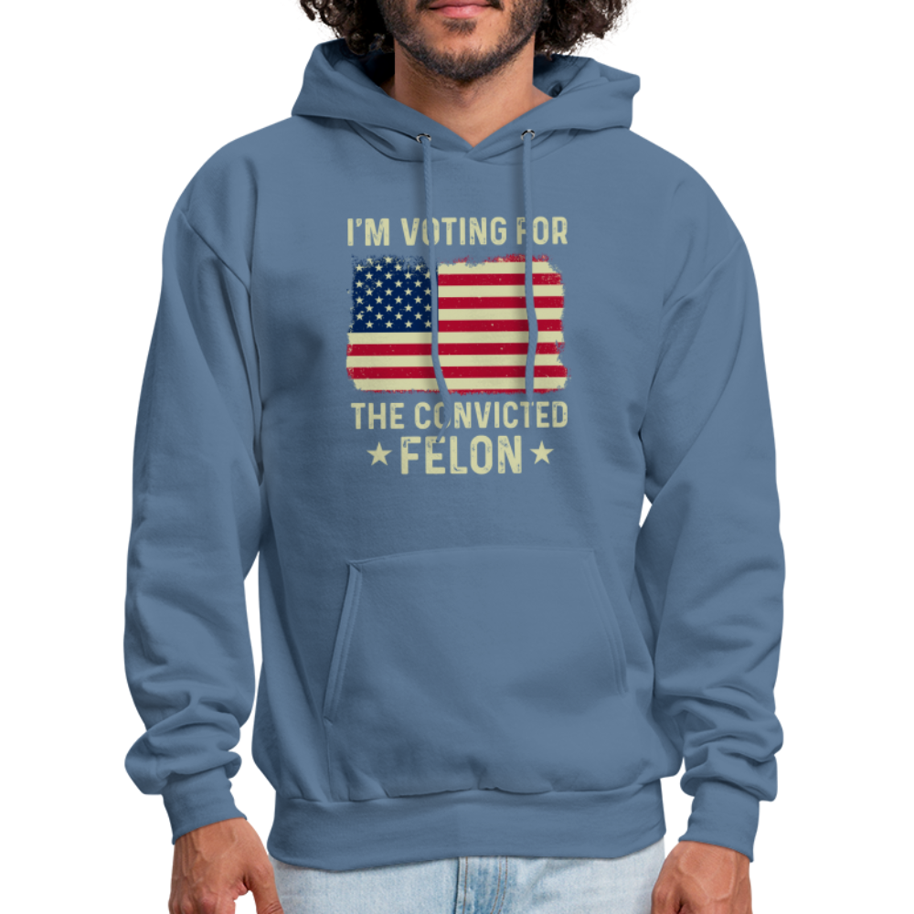 I'm Voting for the Convicted Felon Hoodie - denim blue