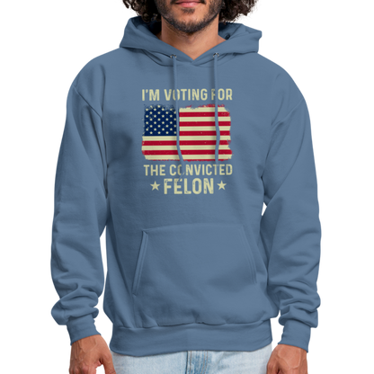 I'm Voting for the Convicted Felon Hoodie - denim blue